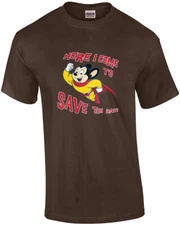 Mighty Mouse - Here I come to save the day! - Mighty Mouse T-Shirt