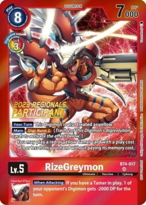 RizeGreymon 2023 Regionals Participant - BT4-017 NM - Digimon TCG