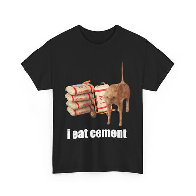 I Eat Cement Cursed Cat Funny Oddly Specific Weird Meme T-Shirt