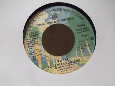 45!*PROMO*EUGENE RECORD I WANT TO BE WITH YOU X 2 ON WARNER BROS. RECORDS