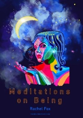 Rachel Fox Meditations on Being (Taschenbuch)