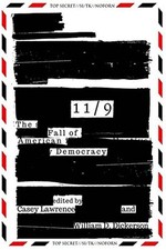 11/9: THE FALL OF AMERICAN DEMOCRACY By William D. Dickerson & Casey Lawrence