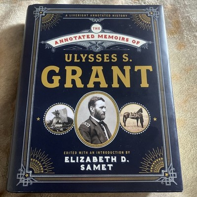 The Annotated Memoirs of Ulysses S. Grant The Annotated Books Excellent Pre Owne