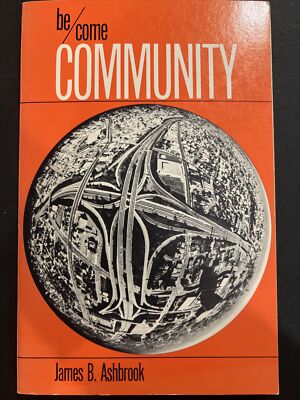 Be-Come COMMUNITY by James B. Ashbrook (1971, Trade Paperback)