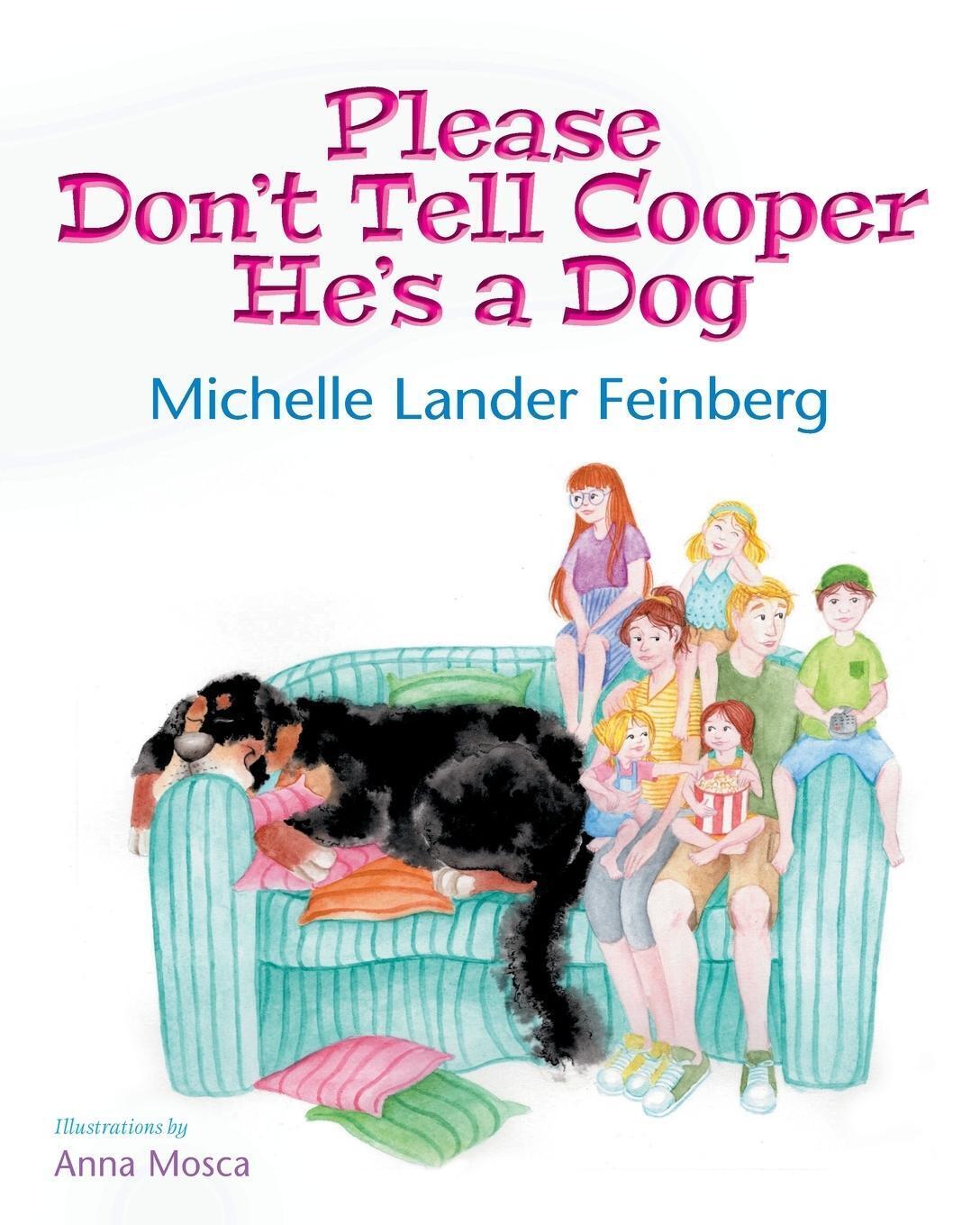 Thumbnail - Michelle Lander Feinberg | Please Don't Tell Cooper He's A Dog, Book 1
