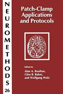 Patch-Clamp Anwendungen und Protokolle (Neuromethods, 26), unbekannt