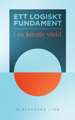 Ett logiskt fundament i en kreativ värld Alessandro Lion Taschenbuch Schwedisch