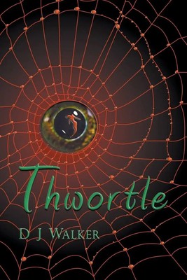 D J Walker | Thwortle | Taschenbuch | Englisch (2023) | D J Walker