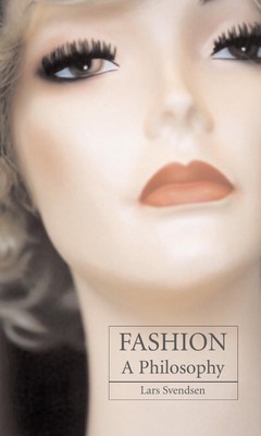 Fashion: A Philosophy by Lars Svendsen (English) Paperback Book