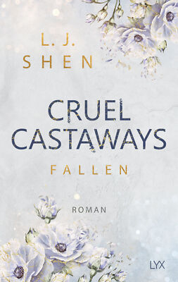 L. J. Shen; Patricia Woitynek / Cruel Castaways - Band 2