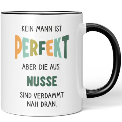 Kein Mann ist perfekt, aber die aus Nusse sind verdammt nah dran! 10006515786