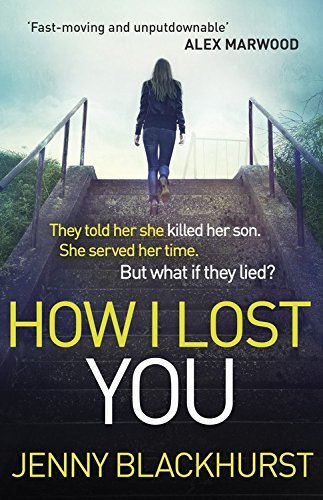 How I Lost You By Jenny Blackhurst