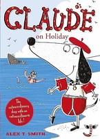 Alex T. Smith - Claude On Holiday - Paperback - G245Z