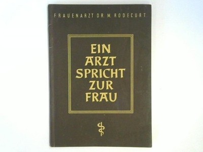 Ein Arzt spricht zur Frau DR. M. Rodecurt: