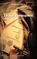 Le Club Kierkegaard | Roman | FrançOis Peltier | Taschenbuch | Rue Des éColes