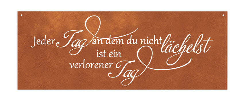 Edelrost Schild Gedichttafel "Ein Tag ohne Lächeln" Spruchtafel Geschenkidee