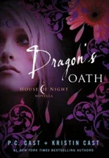Dragon's Oath (House of Night Novellas) - Hardcover By Cast, P. C. - GOOD