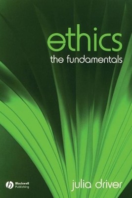 Ethics: The Fundamentals by Julia Driver (English) Paperback Book