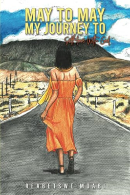 May to May - My Journey to Self-love with God - Paperback NEW Moabi, Reabetsw 16
