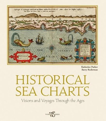 Historical Sea Charts: Visions and ..., Ruderman, Barry