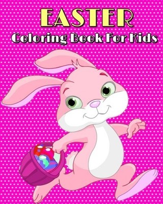 EASTER COLORING BOOK FOR KIDS: FANTASTIC EASTER COLORING By Sam Wilkes BRAND NEW