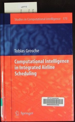 Computational intelligence in integrated airline scheduling. Studies in computat