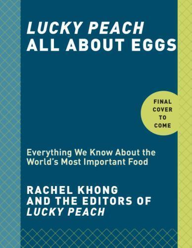 Lucky Peach All About Eggs: Everything We K- 0804187754, hardcover, Rachel Khong