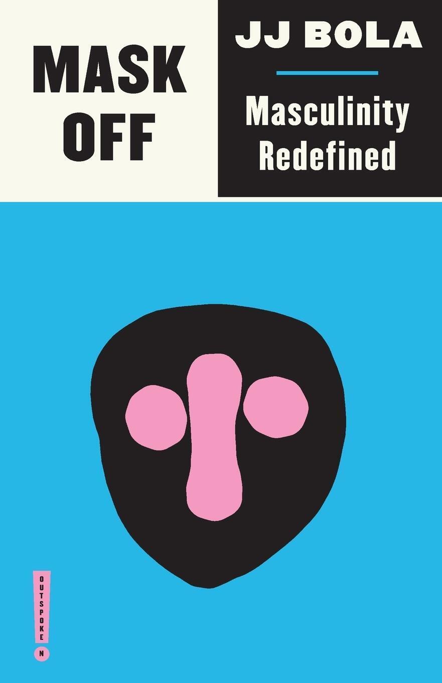 Thumbnail - Mask Off | Masculinity Redefined | Jj Bola | Englisch | Taschenbuch |
