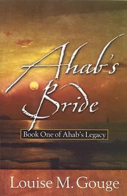 Ahab's Bride (Ahab's Legacy) - Gouge, Louise M. - Good - See condition notes