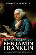 The Autobiography of Benjamin Frank..., Benja...