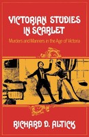 Victorian Studies In Scarlet Murders And Manners In The Age Of Victoria Altick
