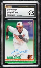 2019 Topps Chrome Rookie Green Refractor 13/99 Cedric Mullins CSG 9.5 Auto 0l1