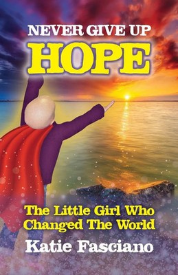 Katie Fasciano | Never Give Up Hope | Taschenbuch | Englisch (2023)