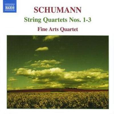 Robert Schumann: String Quartets Nos. 1 - 3 (Fine Arts Quartet)