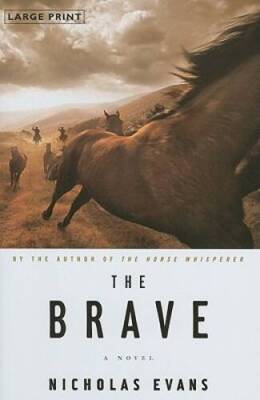 The Brave: A Novel - Hardcover By Evans, Nicholas - GOOD