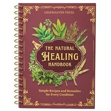 The Natural Healing Handbook, Spiral-Bound Guide for Herbal Remedies and Natural