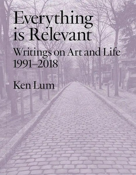 Ken Lum | Everything Is Relevant | Taschenbuch | Englisch (2020)-image