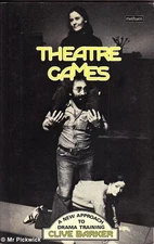 Clive Barker THEATRE GAMES: A NEW APPROACH TO DRAMA TRAINING SC Book