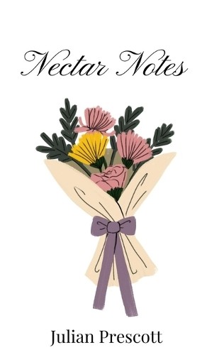 Нектарные ноты Джулиана Прескотта (твердый переплет) (ИМПОРТ ИЗ Великобритании)