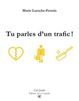 Marie Laroche-Fermis | Tu Parles D'un Trafic ! | Taschenbuch | FranzöSisch