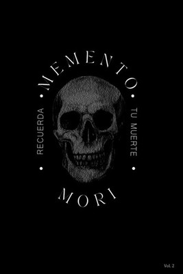 Memento Mori: Recuerda Tu Muerte (Masculinidad & Sociedad) (Spanish Edition)