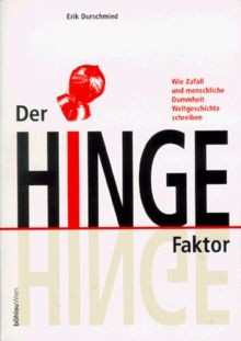 Der Hinge-Faktor: Wie Zufall und menschliche Dummheit We... | Buch | Zustand gut