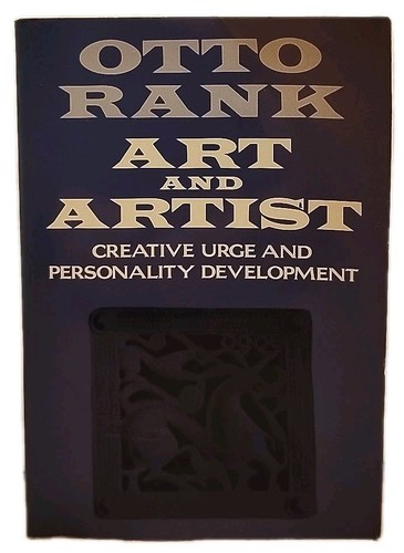 Art & Artist : Creative Urge & Personality Development by Otto Rank - 1989 - PB