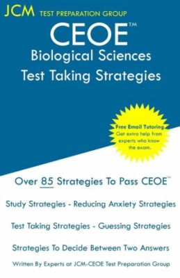 Ceoe Biological Sciences - Test Taking Strategies: Ceoe 010 Exam - Free Onl...