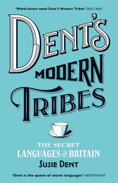 Dent's Modern Tribes by Susie Dent (Paperback Book)