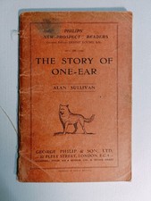 The Story of One Ear by Alan Sullivan 1932 2nd ed. reader George Philip & Son