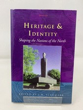 Heritage and Identity: Shaping the Nations of the North - Fladmark, J.M.; Heye..
