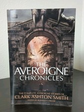 The Averoigne Chronicles byClark Ashton Smith - 1st Complete Edition PB
