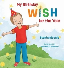 Stephanie Ade My Birthday Wish for the Year (Hardback) (UK IMPORT)