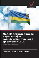 Modele Sprawiedliwo¿Ci Naprawczej W Rwandyjskim Wymiarze Sprawiedliwo¿Ci: Buch